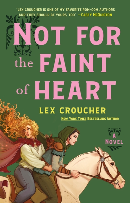 Not for the Faint of Heart by Lex Croucher