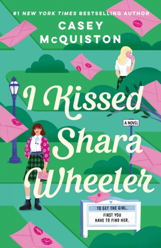 I Kissed Shara Wheeler by Casey McQuiston