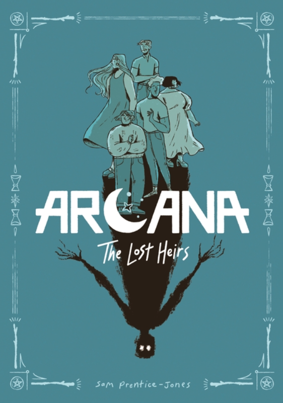Arcana: The Lost Heirs by Sam Prentice-Jones