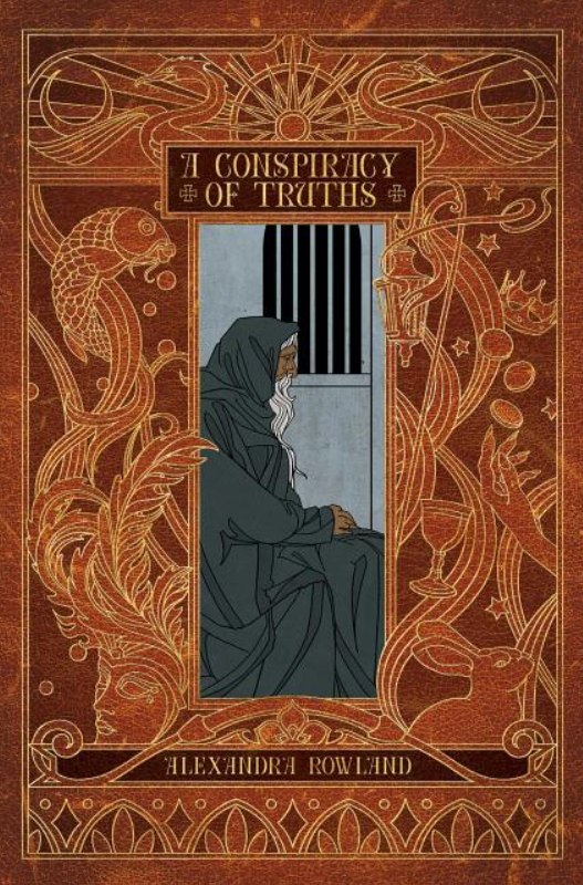 A Conspiracy of Truths by Alexandra Rowland