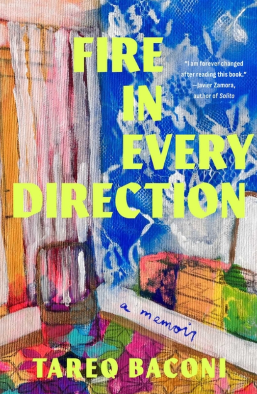 Fire in Every Direction: A Memoir by Tareq Baconi