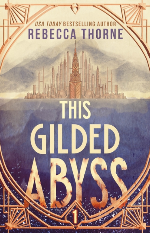 This Gilded Abyss by Rebecca Thorne