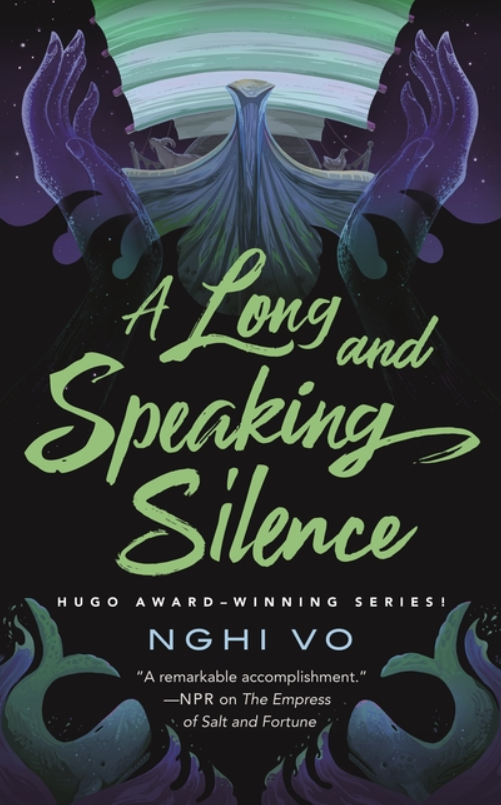 PREORDER A Long and Speaking Silence by Nghi Vo (Singing Hills Cycle #7)