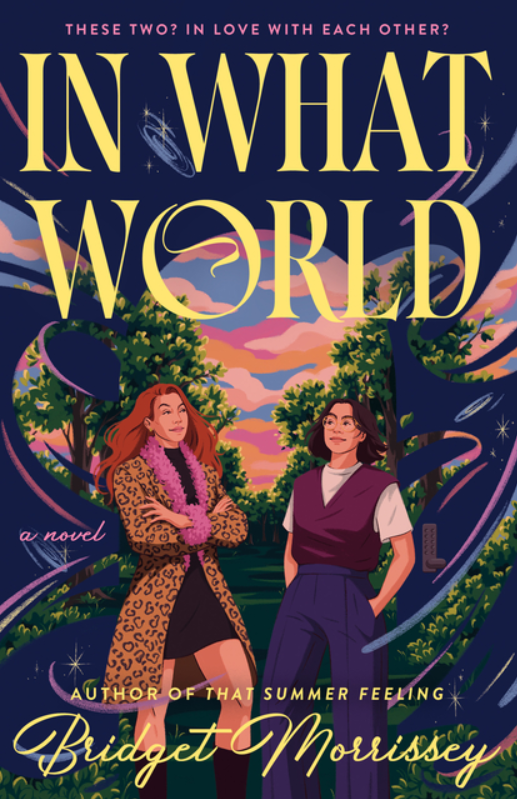 PREORDER In What World by Bridget Morrissey
