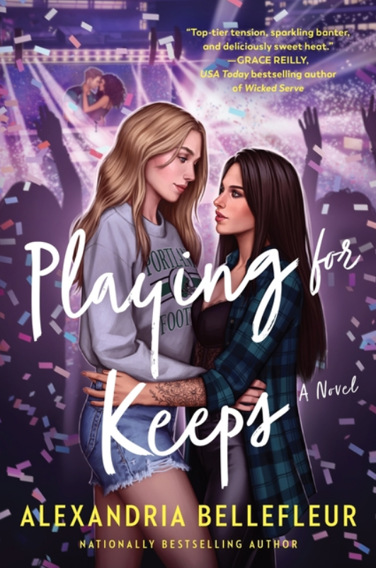 Playing for Keeps by Alexandria Bellefleur