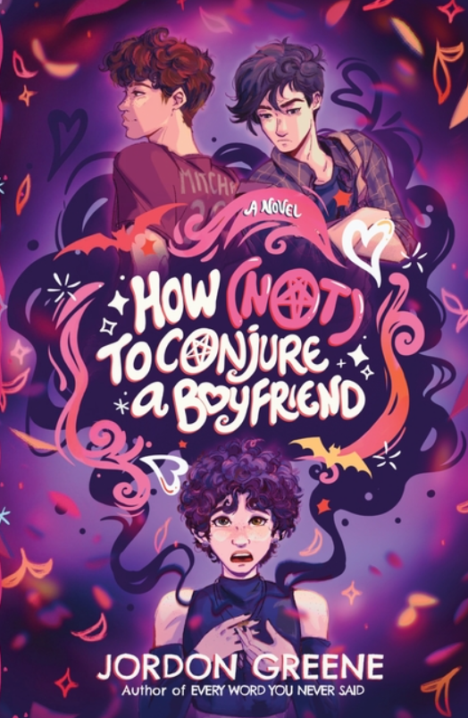 How (Not) to Conjure a Boyfriend by Jordon Greene