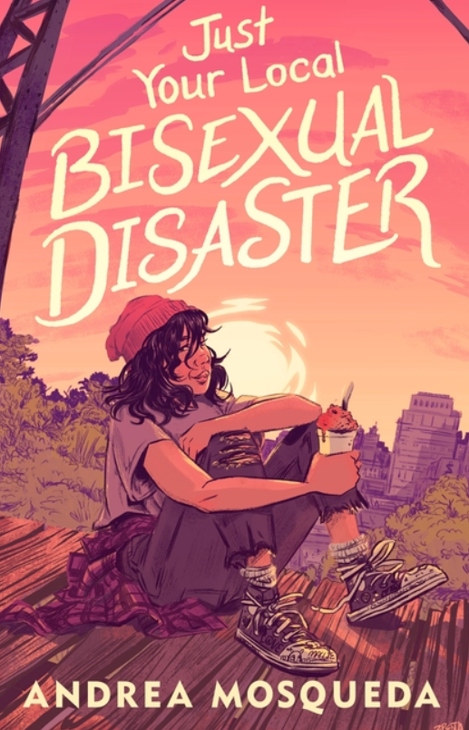 Just Your Local Bisexual Disaster by Andrea Mosqueda