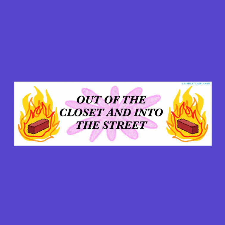 Out of the Closet & Into the Street sticker