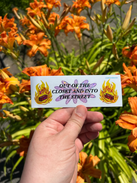 Out of the Closet & Into the Street sticker