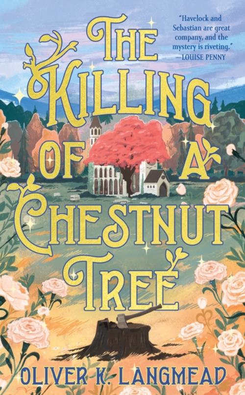 PREORDER The Killing of a Chestnut Tree by Oliver K. Langmead