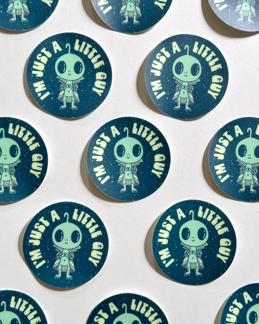 I'm Just A Little Guy Sticker