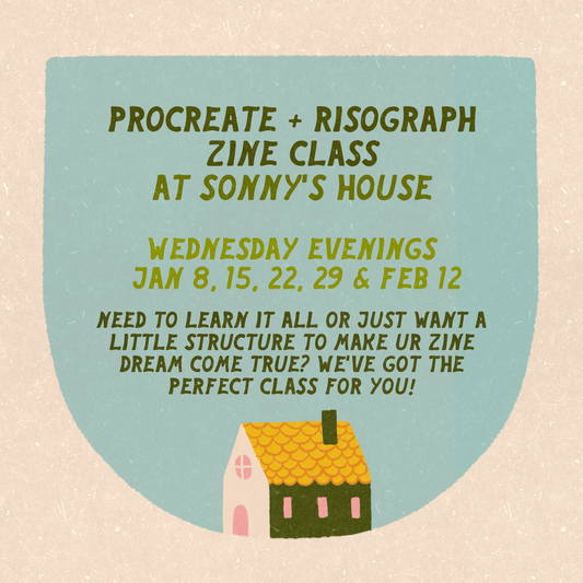 Procreate + Risograph Zine Class Jan 2025 Wednesday Evenings