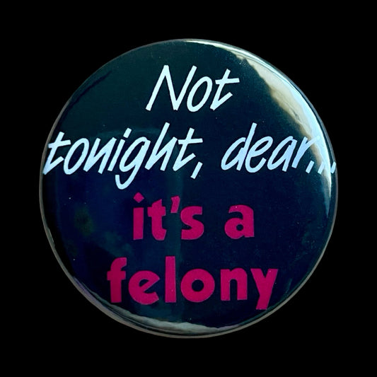 Not Tonight Badge
