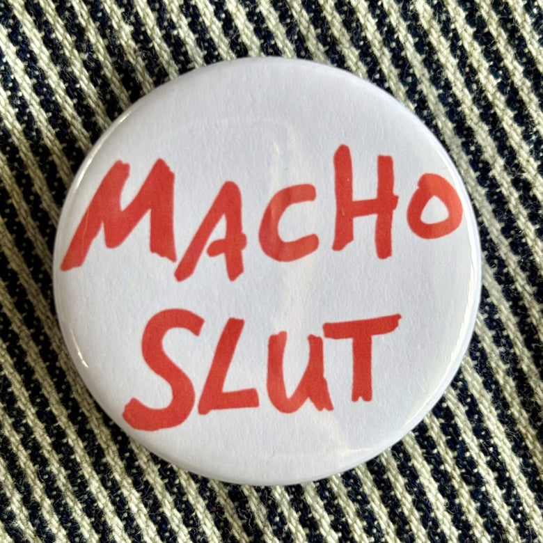 Macho Slut badge