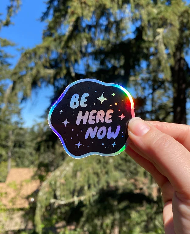 Be Here Now