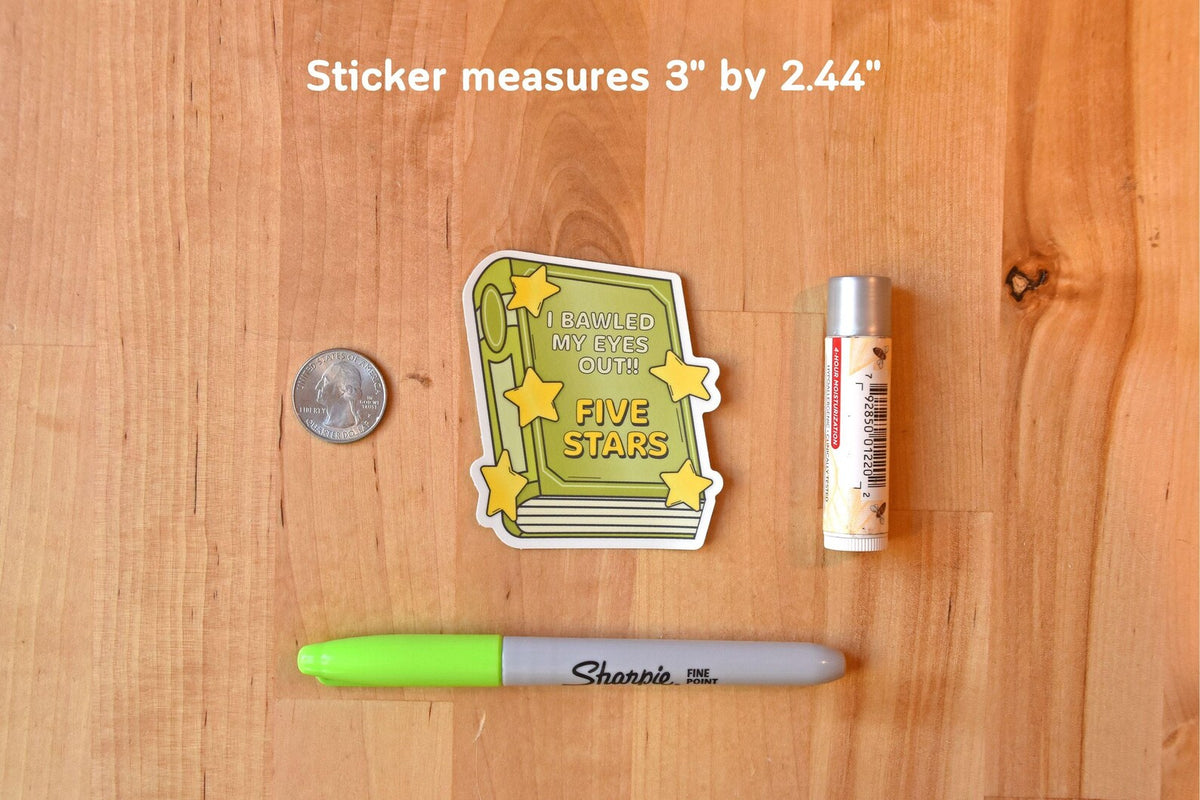"Bawled My Eyes Out - Five Stars" Sticker