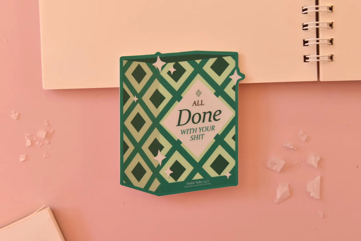 Salty - All Done With You Sticker