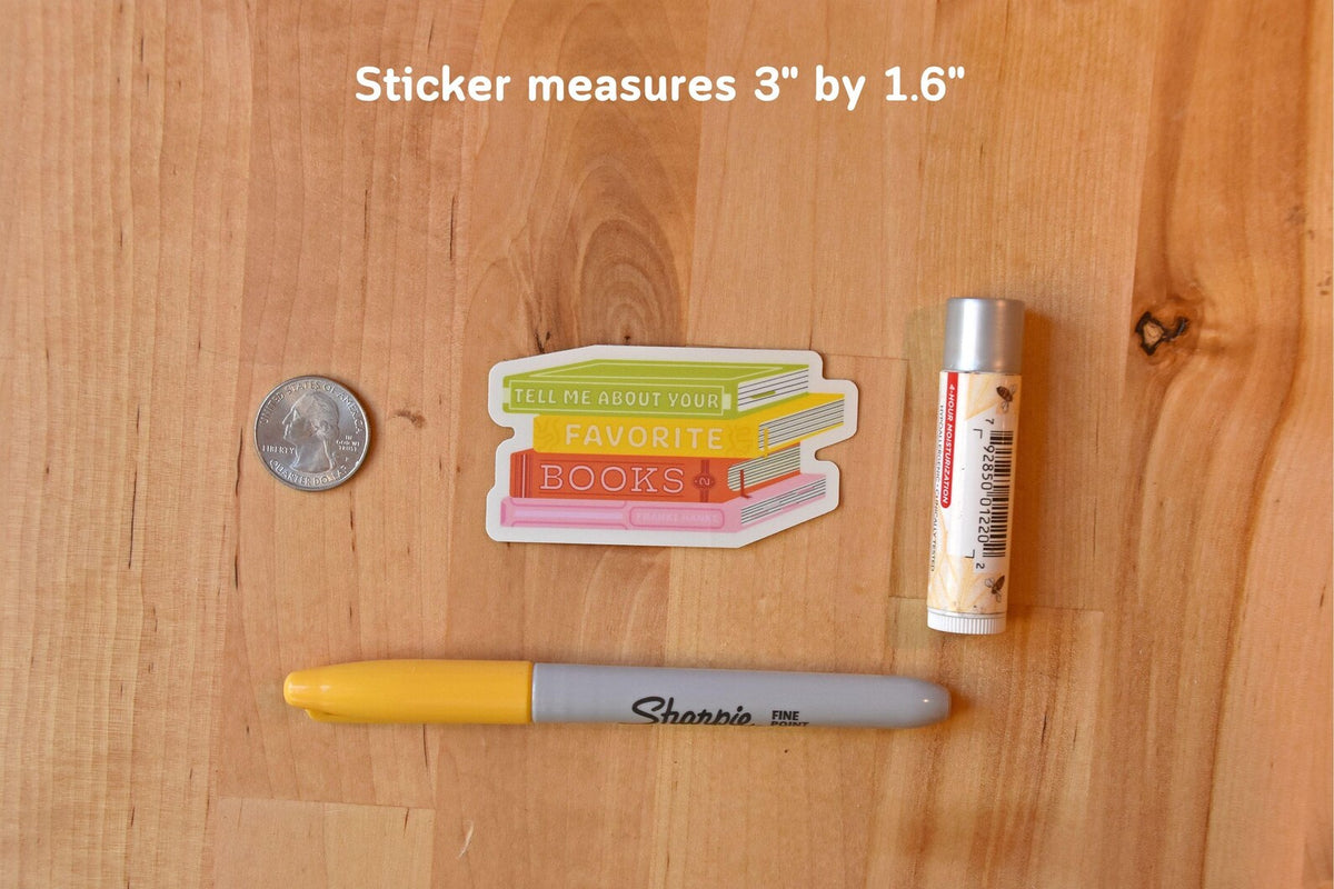 Tell Me About Your Favorite Books Sticker