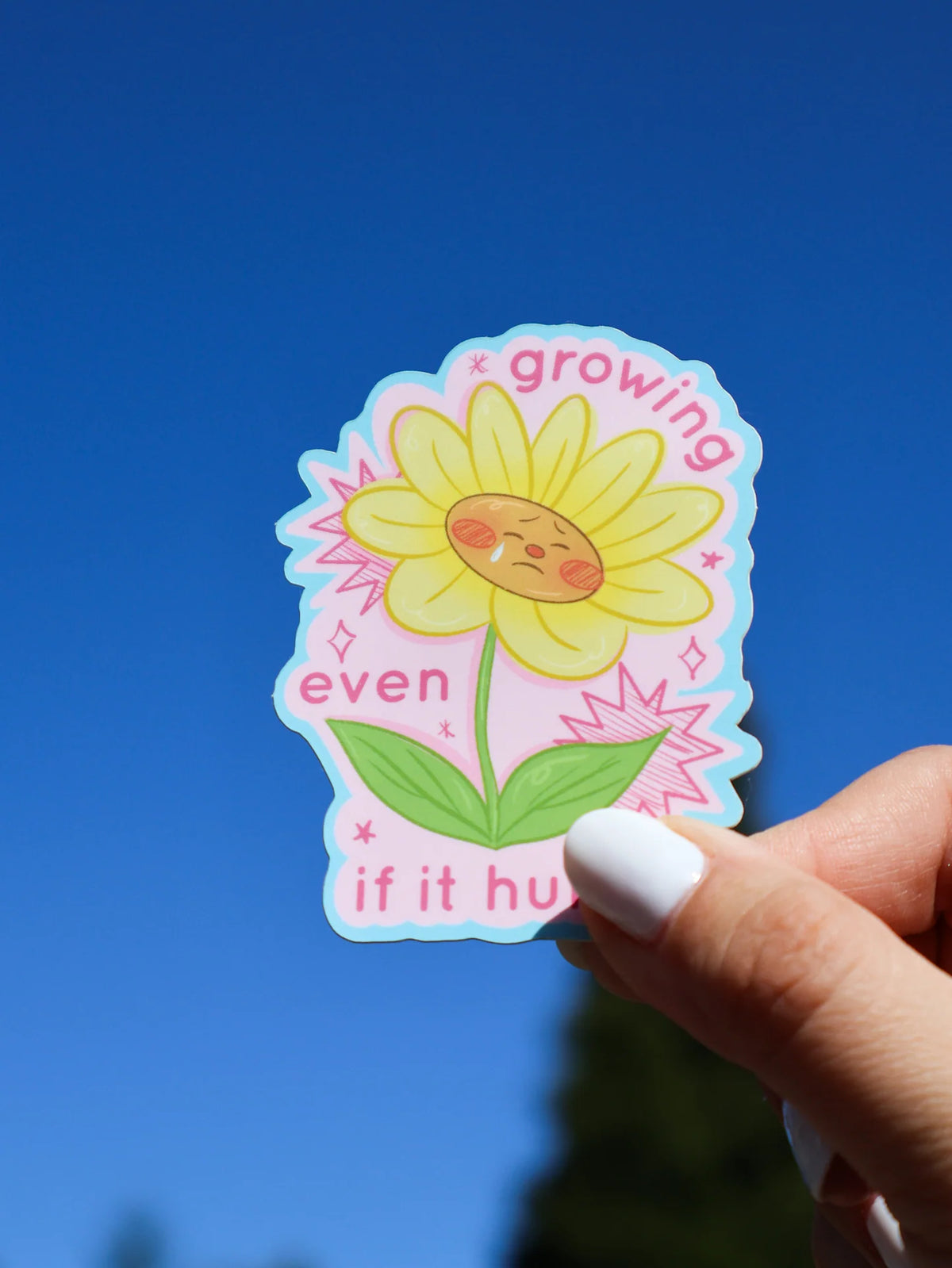 Growing Even If It Hurts sticker