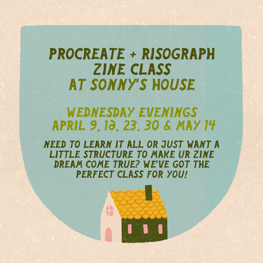 Procreate + Risograph Zine Class April 2025 Wednesday Nights