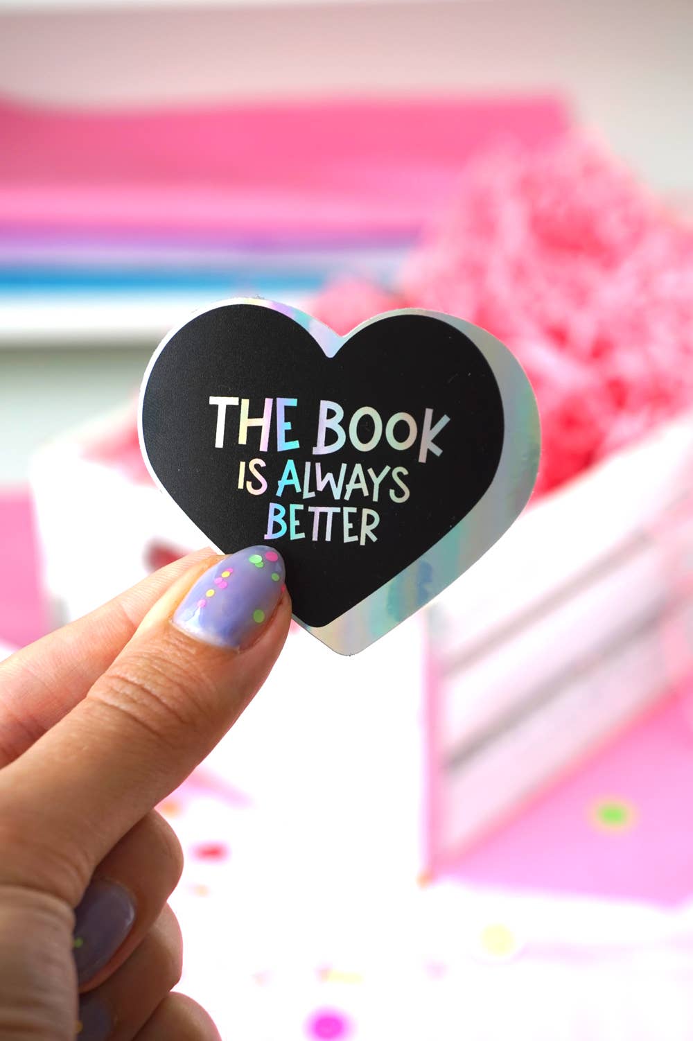 The book is always better - Bookish sticker book lover trope